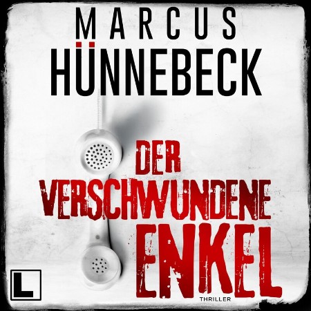 Cover: Der verschwundene Enkel - -Till Buchinger, Band 10 - Marcus H&uuml;nnebeck