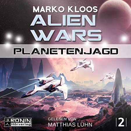 Cover: Alien Wars - -Planetenjagd - Marko Kloos