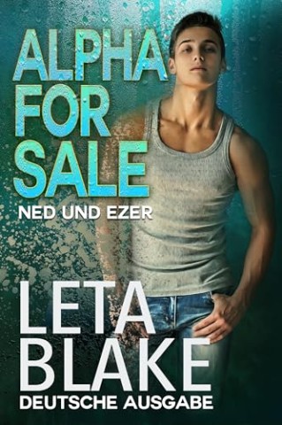 Cover: Leta Blake - Alpha For Sale: Ned und Ezer