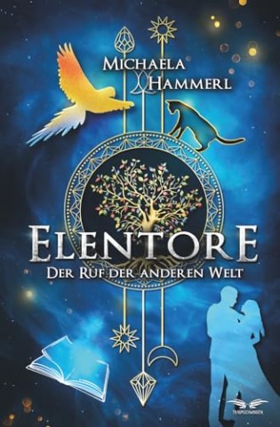 Cover: Michaela Hammerl - Elentore - Der Ruf der anderen Welt