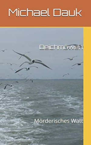Cover: Michael Dauk - Deichm&ouml;wen - M&ouml;rderisches Watt