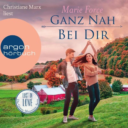 Cover: Ganz nah bei dir - -Lost in Love. Die Green-Mountain-Serie, Band 13 - Marie Force