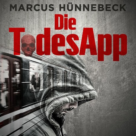 Cover: Die TodesApp - -Drosten und Sommer, Band 4 - Marcus H&uuml;nnebeck