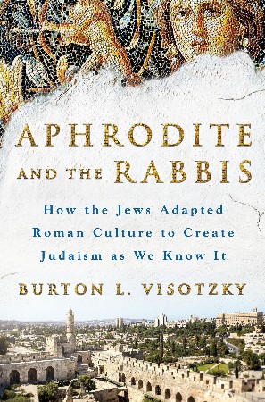 Cover: Aphrodite and the Rabbis - Burton L. Visotzky