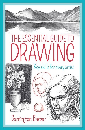 Cover: The Essential Guide to Drawing - Barrington Barber
