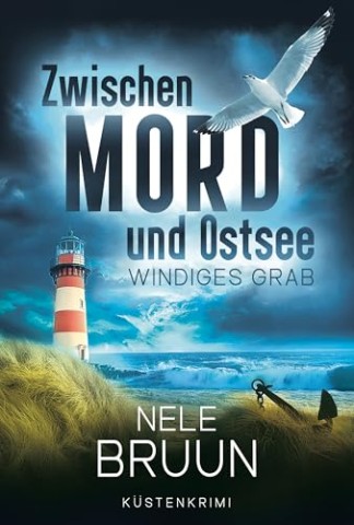 Cover: Nele Bruun - Windiges Grab (Zwischen Mord und Ostsee - K&uuml;stenkrimi 7)