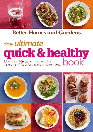 Cover: Better Homes and Gardens the Ultimate Quick & Healthy Book - Better Homes and Gardens
