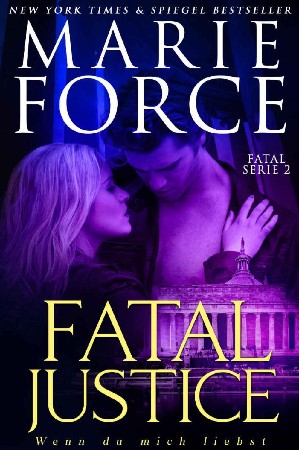 Cover: Fatal Justice - -Wenn du mich liebst - Marie Force