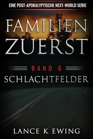 Cover: Lance K Ewing - Schlachtfelder