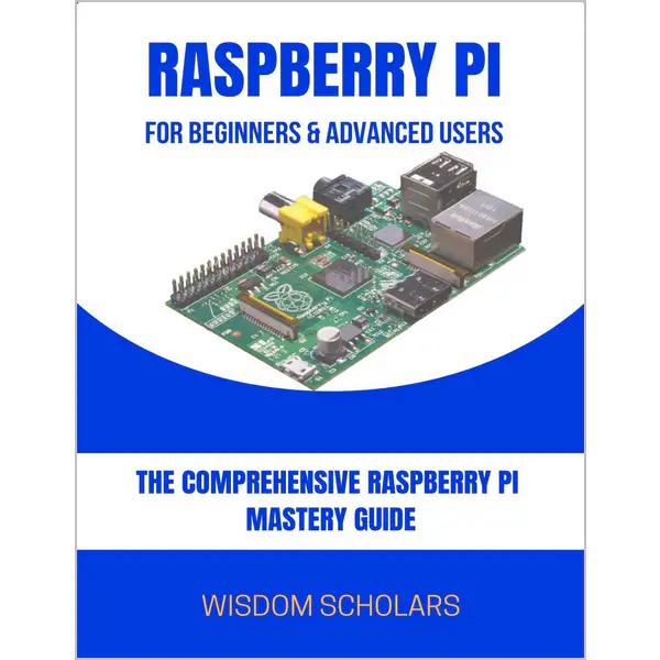 Raspberry Pi For Beginners & Advanced Users