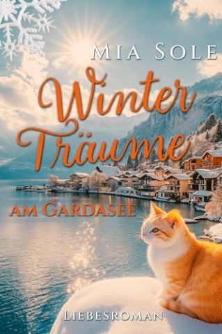 Cover: Mia Sole - Wintertr&auml;ume am Gardasee: Liebe in Italien
