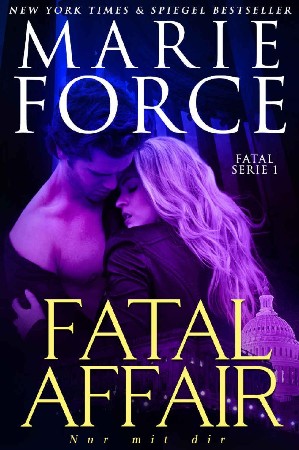Cover: Fatal Affair - -Nur Mit Dir - Marie Force