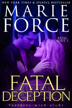 Cover: Fatal Deception - -Verlasse mich nicht - Marie Force