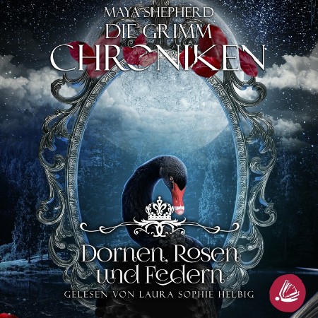 Cover: Die Grimm - Chroniken 8--Dornen, Rosen und Federn - Maya Shepherd