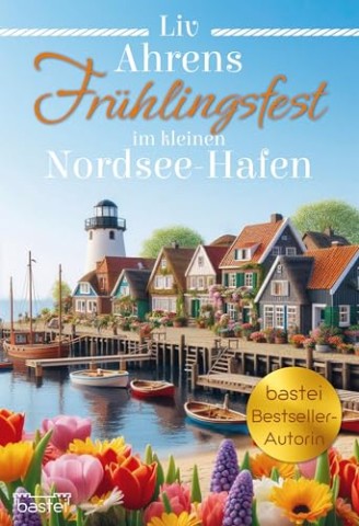 Cover: Liv Ahrens - Im kleinen Nordsee-Hafen 1: Fr&uuml;hlingsfest im kleinen Nordsee-Hafen