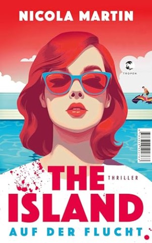 Cover: Nicola Martin - The Island - Auf der Flucht