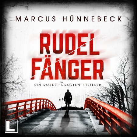 Cover: Rudelf&auml;nger - -Drosten und Sommer, Band 9 - Marcus H&uuml;nnebeck