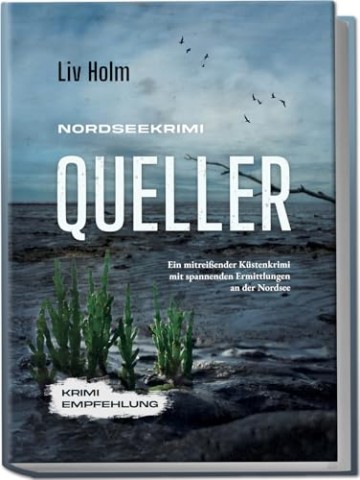 Cover: Liv Holm - Nordseekrimi-Serie 5 - Nordseekrimi Queller