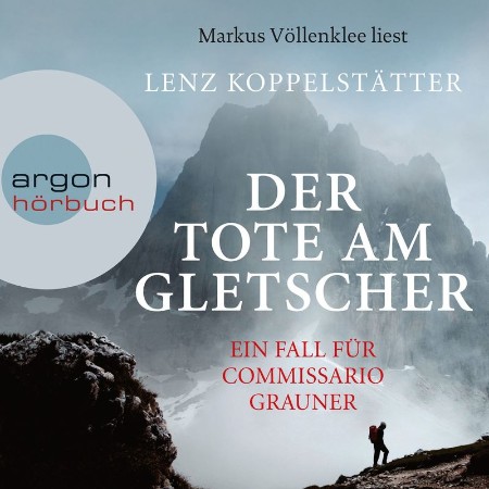 Cover: Der Tote am Gletscher - Markus V&ouml;llenklee