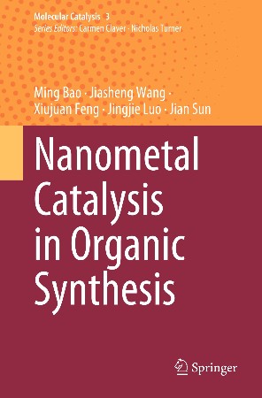 Cover: Nanometal Catalysis in Organic Synthesis - Ming Bao