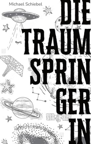 Cover: Michael Schiebel - Die Traumspringerin