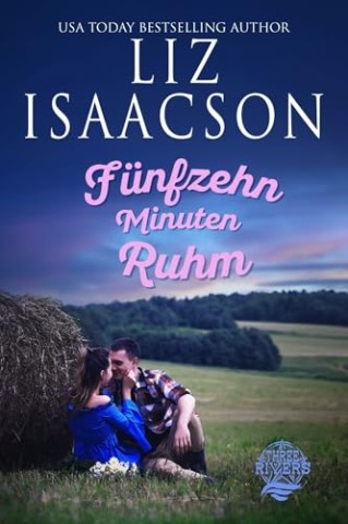 Cover: Liz Isaacson - F&uuml;nfzehn Minuten Ruhm