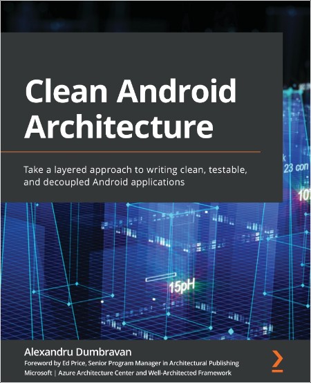 Clean Android Architecture - Take a layered approach to writing