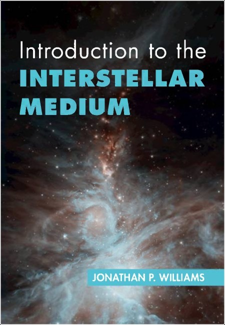 Williams J Introduction to the Interstellar Medium 2021