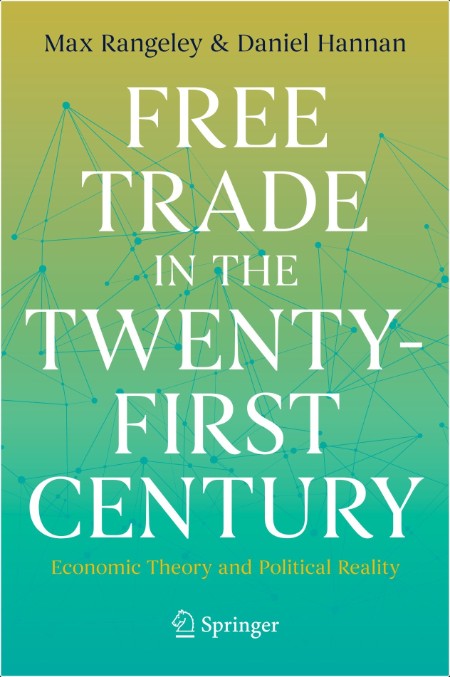 Rangeley M Free Trade In The Twenty-First Century Economic Theory 2025