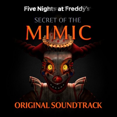 Five Nights at Freddy's: Secret of the Mimic Soundtrack 