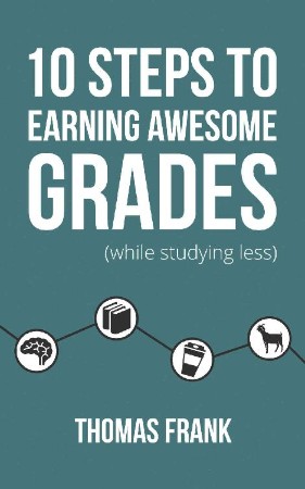 22432ccd798741e6cf09b3b36eeb3e02 - 10 Steps to Earning Awesome Grades - Frank, Thomas