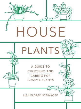 Cover: Houseplants - Lisa Eldred Steinkopf