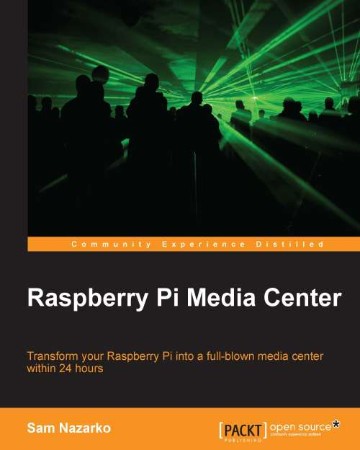 Cover: Raspberry Pi Media Center - Sam Nazarko