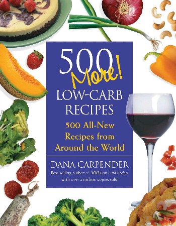 Cover: 500 More Low-Carb Recipes - Dana Carpender