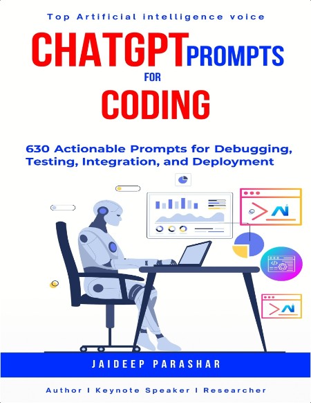 Parashar J ChatGPT Prompts for Coding 630 Actionable Prompts 2024