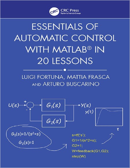 Fortuna L Essentials of Automatic Control with MatLAB in 20 Lessons 2025