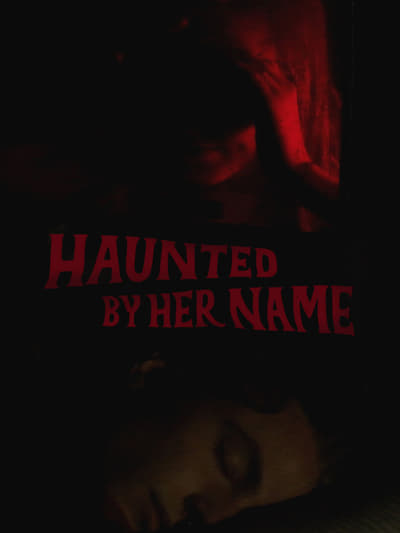Haunted By Her Name (2024) 1080p WEB H264-SKYFiRE Haunted By Her Name (2024) 1080p WEB H264-SKYFiRE