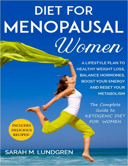 Diet for Menopausal Women - A Lifestyle Plan to Healthy Weight Loss, Balance
