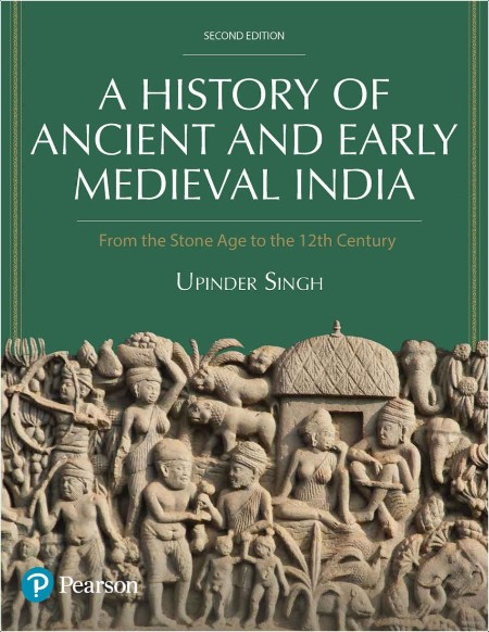 A History of Ancient and Early Medieval India, From the Stone Age to the 12th Century, 2nd Edition