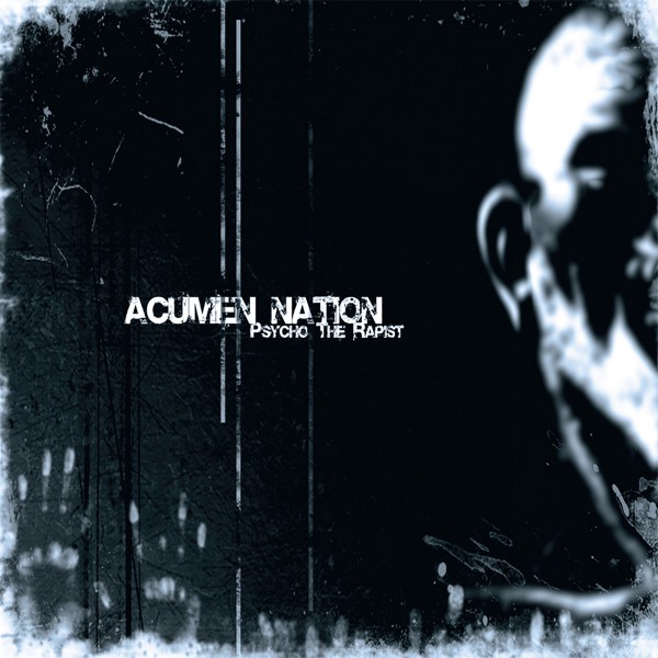 Acumen Nation - Psycho The Rapist (2007)
