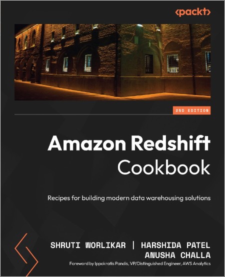 Worlikar S Amazon Redshift Cookbook Recipes for building solutions 2ed 2025