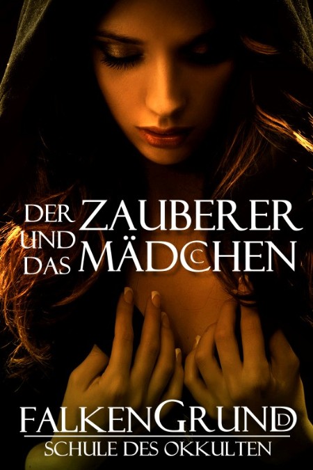 Falkengrund, Schule des Okkulten - Episode 15 Der Zauberer und das Mädchen - Martin Clauß
