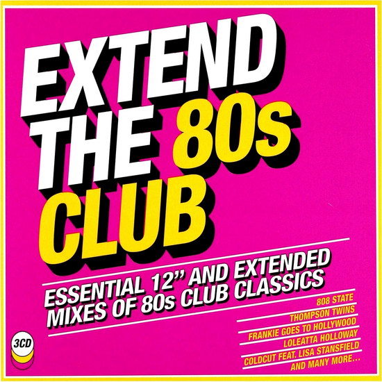 Extend The 80s: Club (Essential 12'' and Extended Mixes Of 80s Club Classics)