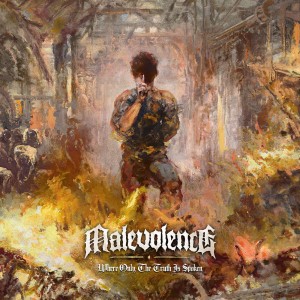Malevolence - Where Only the Truth is Spoken (2025)