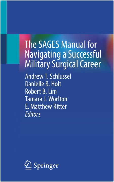 Schlussel A The SAGES Manual for Navigating Military Surgical Career 2025