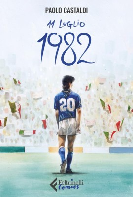 11 Luglio 1982 (Feltrinelli Comics 2022-07)