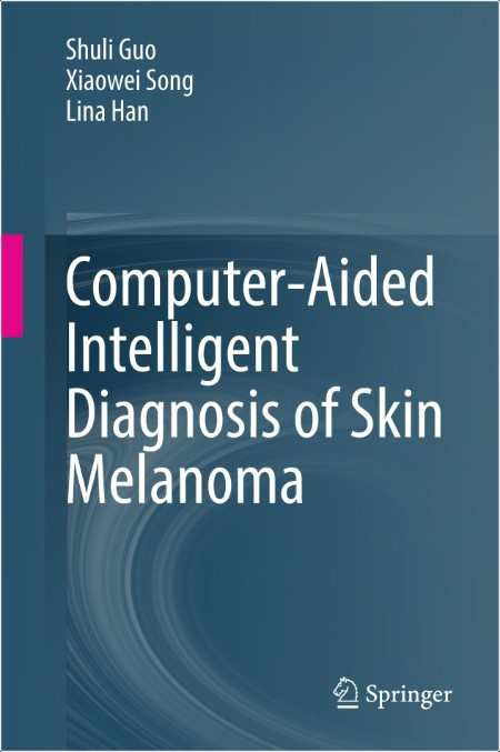 Guo S Computer-Aided Intelligent Diagnosis of Skin Melanoma 2025