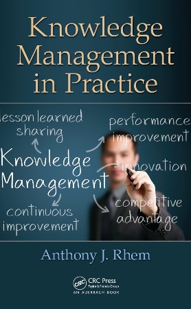 Cover: Knowledge Management in Practice - Anthony J. Rhem