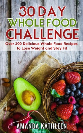 e17e15b334c46523120841dd8e380a67 - 30 Day Whole Food Challenge - Kathleen, Amanda