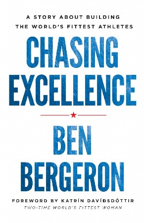 Cover: Chasing Excellence - Ben Bergeron